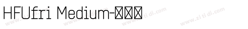 HFUfri Medium字体转换
